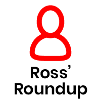 Ross' Roundup